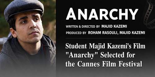 Student Majid Kazemi's Film "Anarchy" Selected for the Cannes Film Festival